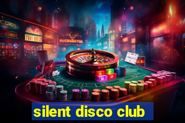 silent disco club