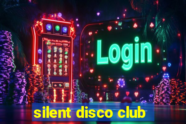 silent disco club