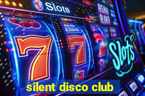 silent disco club