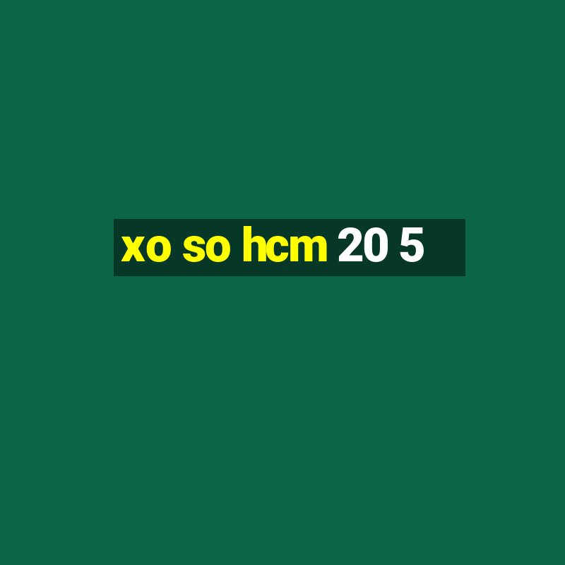 xo so hcm 20 5