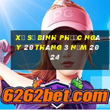 xổ số bình phước ngày 20 tháng 3 năm 2024