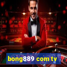 bong889 com tv