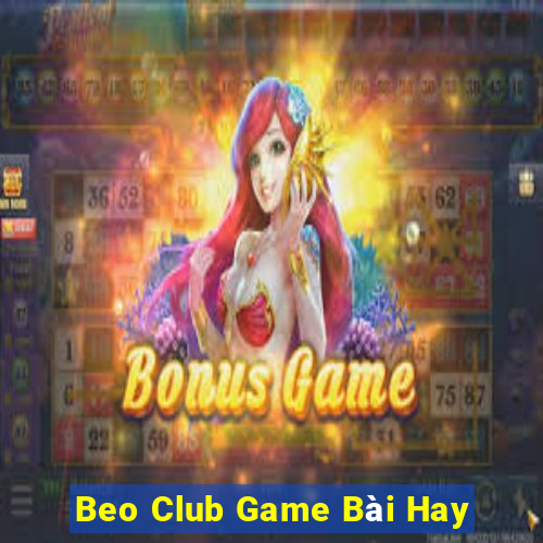 Beo Club Game Bài Hay