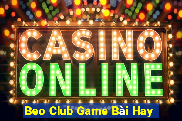 Beo Club Game Bài Hay