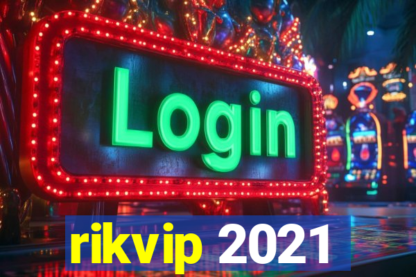 rikvip 2021