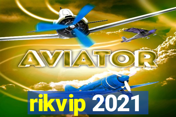 rikvip 2021