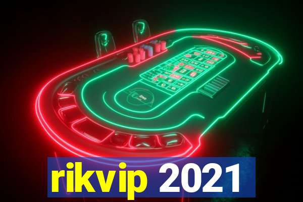 rikvip 2021