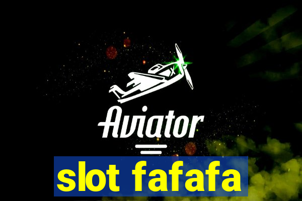 slot fafafa