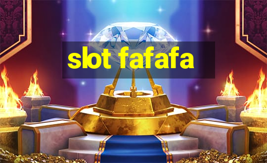 slot fafafa