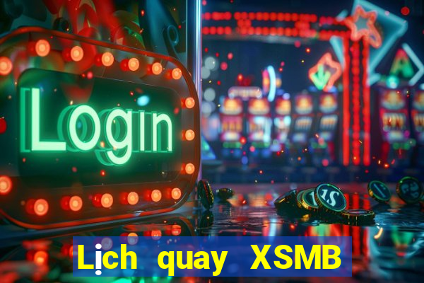 Lịch quay XSMB Chủ Nhật