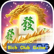 Bich Club Game Bài 1 Đổi 1