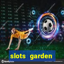 slots garden instant play