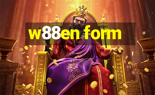 w88en form