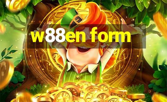 w88en form