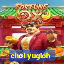 chơi yugioh