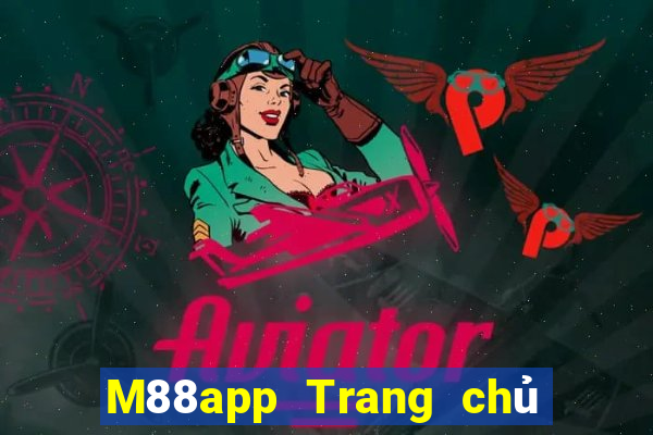 M88app Trang chủ của Fun88 Dingxin