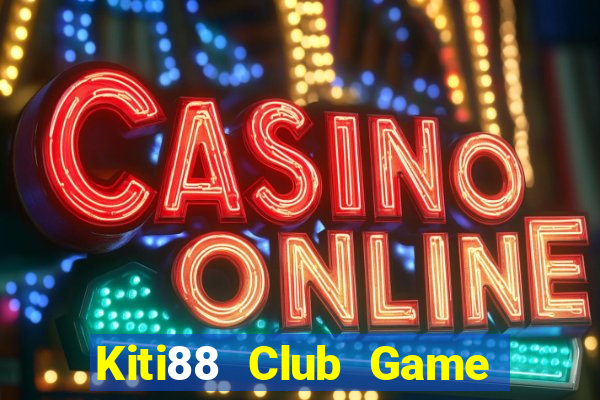 Kiti88 Club Game Bài Ông Trùm Poker