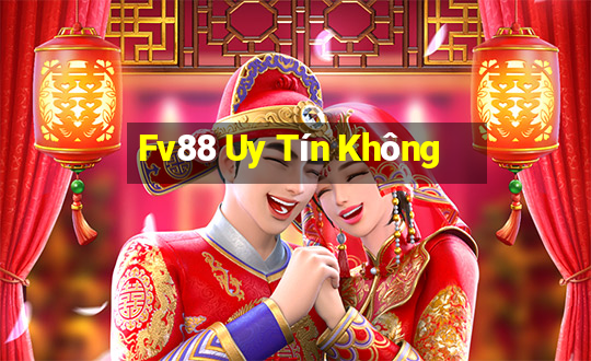 Fv88 Uy Tín Không