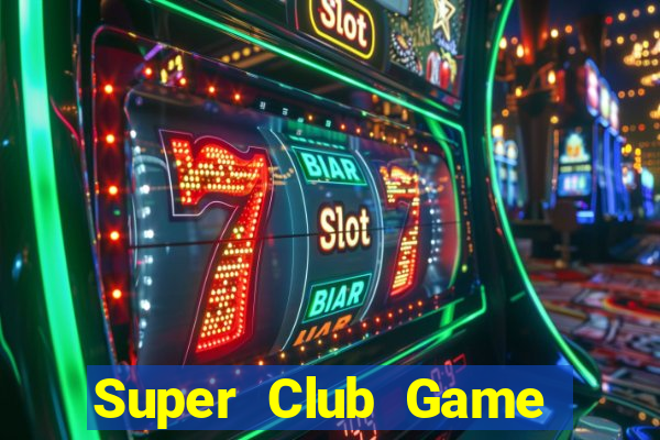 Super Club Game Bài Online Đổi Thưởng