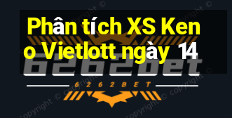 Phân tích XS Keno Vietlott ngày 14