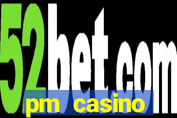 pm casino официальный сайт