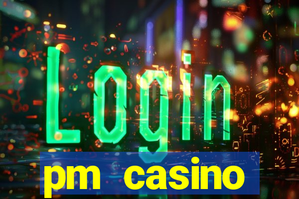 pm casino официальный сайт