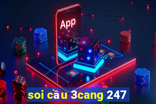 soi cầu 3cang 247