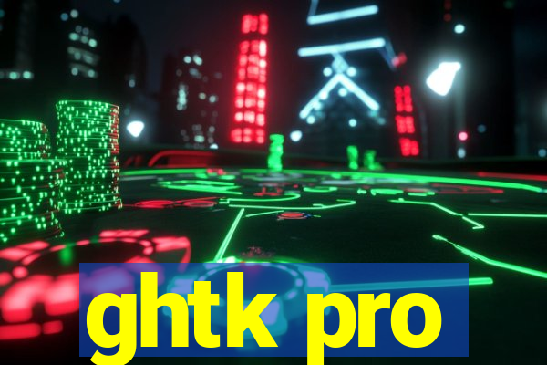 ghtk pro