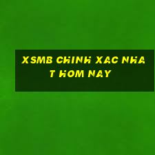 xsmb chinh xac nhat hom nay