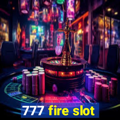 777 fire slot