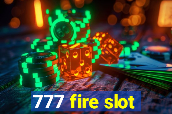 777 fire slot