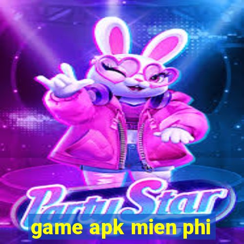 game apk mien phi