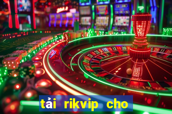 tải rikvip cho máy tính