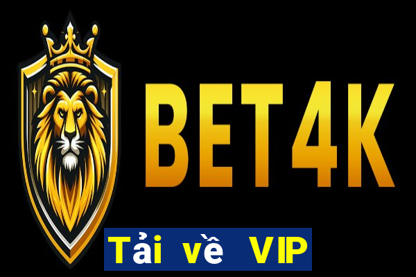 Tải về VIP hàng đầu