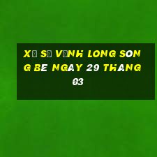 xổ số vĩnh long sông bé ngày 29 tháng 03