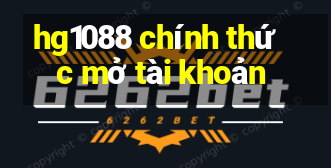 hg1088 chính thức mở tài khoản