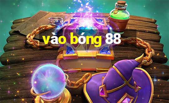 vào bóng 88