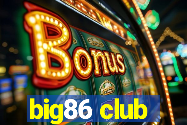 big86 club