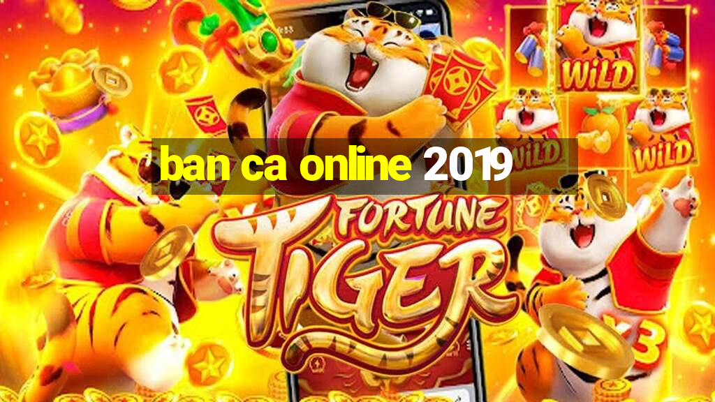 ban ca online 2019