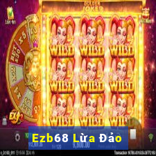 Ezb68 Lừa Đảo