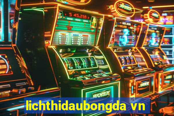 lichthidaubongda vn