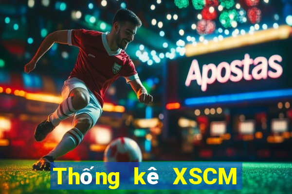 Thống kê XSCM ngày 13