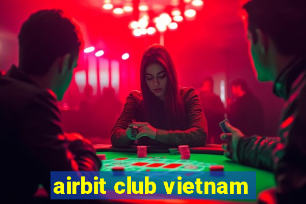 airbit club vietnam