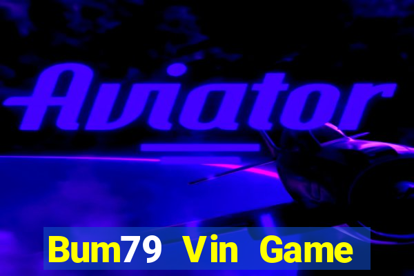 Bum79 Vin Game Bài Asia99