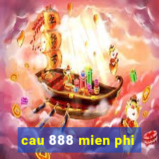 cau 888 mien phi