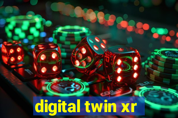 digital twin xr