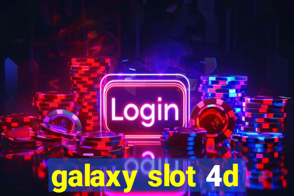 galaxy slot 4d