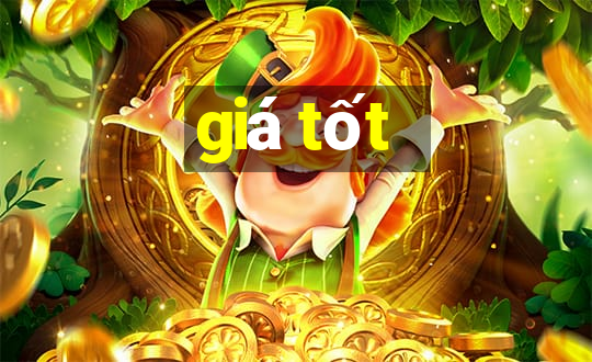 giá tốt