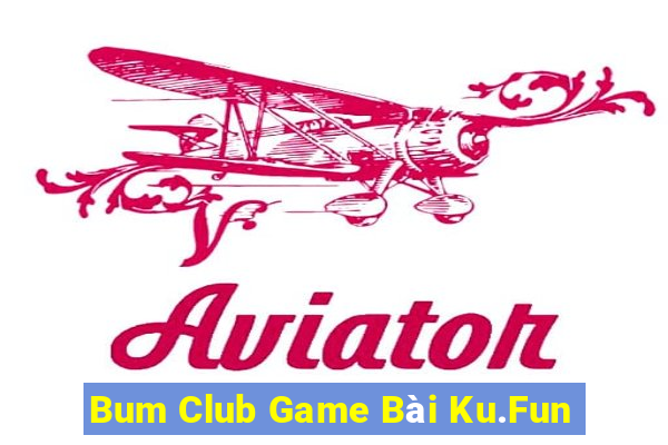 Bum Club Game Bài Ku.Fun