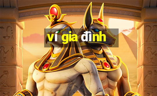 ví gia đình